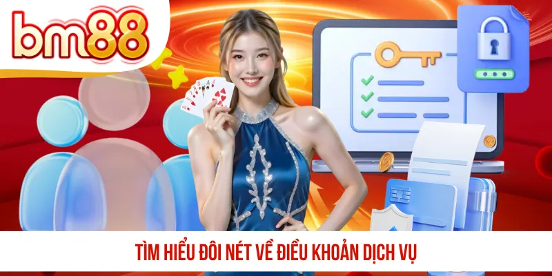 Tìm hiểu đôi nét về điều khoản dịch vụ